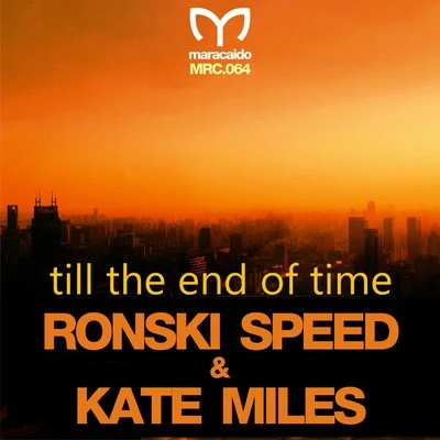 Till the End of Time (Remixes) 專輯 Ronski Speed