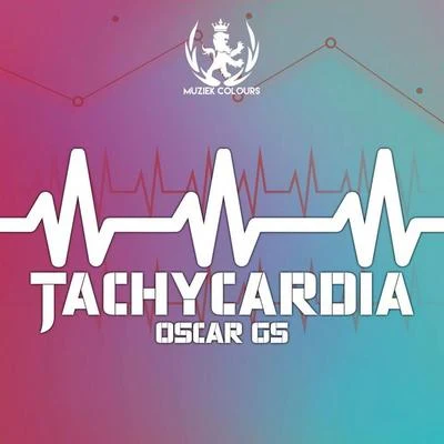 Tachycardia EP 专辑 Oscar Gs