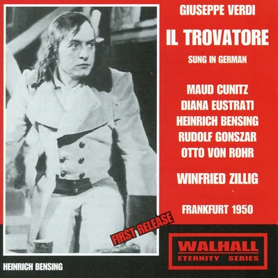 VERDI, G.: Trovatore (Il) [Opera] (Cunitz, Eustrati, Bensing, Gonszar, Rohr, Hessen Radio Symphony, Zillig) (1950) 專輯 Carin Carlsson/Winfried Zillig/Sinfonieorchester des Hessischen Rundfunks/Karl Kronenberg