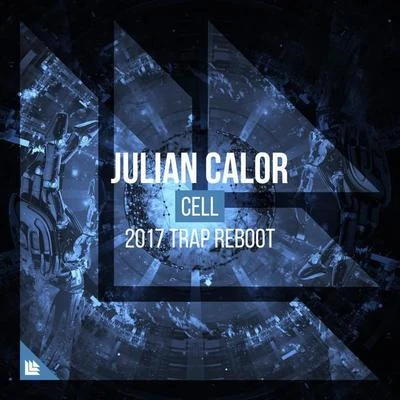 Cell (2017 Trap Reboot) 專輯 Julian Calor