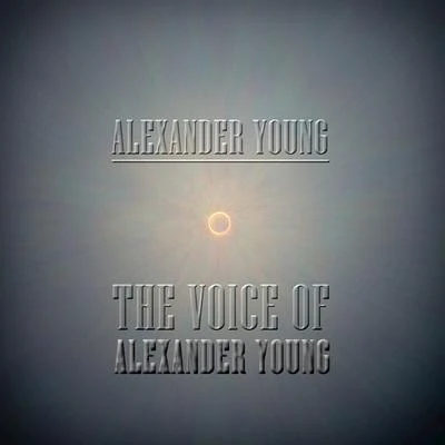 The Voice of Alexander Young 专辑 Alexander Young