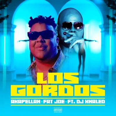 Los Gordos (feat. DJ Khaled) 專輯 Jay Romero/Akapellah/Santa Fe Klan/Neto Peña/MC Davo