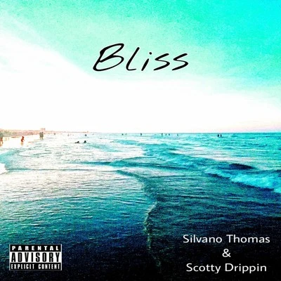 Bliss - Single 專輯 Scotty Drippin