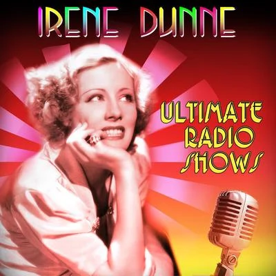 Ultimate Radio Shows 专辑 Ginger Rogers/Irene Dunne/Fred Astaire