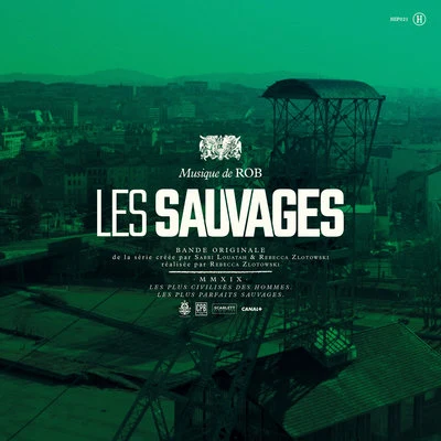 Les sauvages (Bande originale de la série) 專輯 Rob