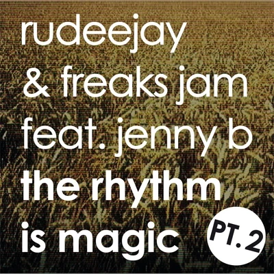 The Rhythm is Magic - Part Two [Rhythm] 專輯 Rudeejay