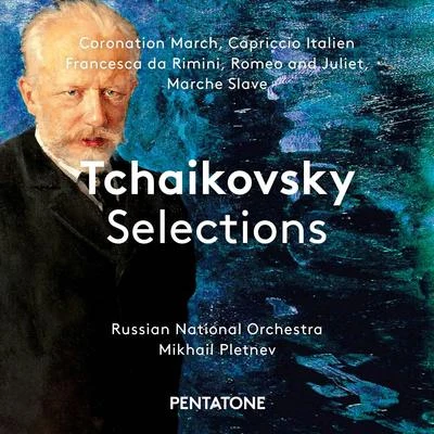 TCHAIKOVSKY, P.I.: Orchestral Music (Tchaikovsky Selections) (Russian National Orchestra, Pletnev) 專輯 Russian National Orchestra