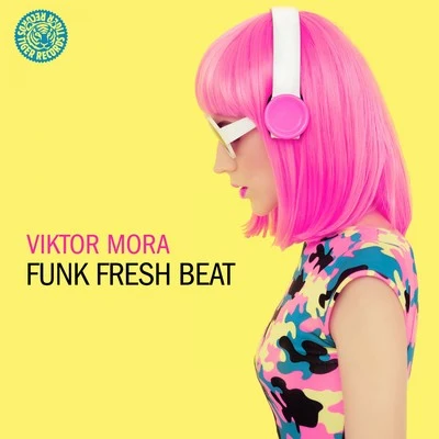 Funk Fresh Beat 專輯 Viktor Mora