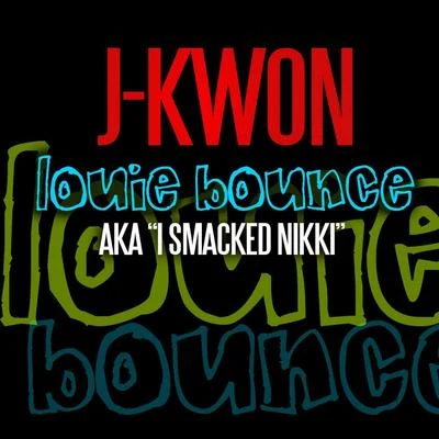 J-Kwon Louie Bounce