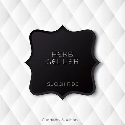 Herb Geller Sleigh Ride