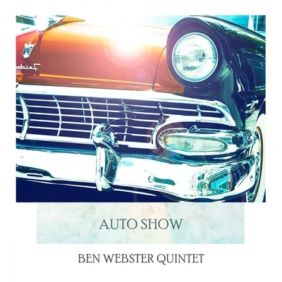 Auto Show 專輯 Ben Webster Quartet