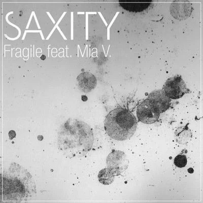 Fragile (SAXITY ft. Mia V. Remix) 專輯 Saxity/Guardate