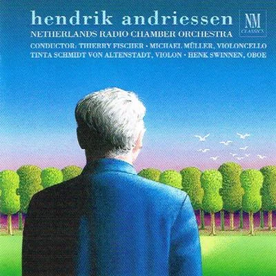 Hendrik Andriessen 專輯 Netherlands Radio Chamber Orchestra