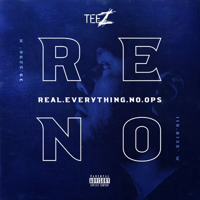 R.E.N.O. (Real.Everything.No.Ops) 專輯 Teez