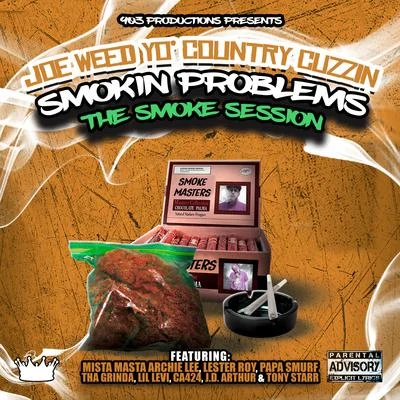 Smokin Problems (Smoke Session) 专辑 Xo Muzik/Kevin Kong/Joe Weed/Chu'Zu