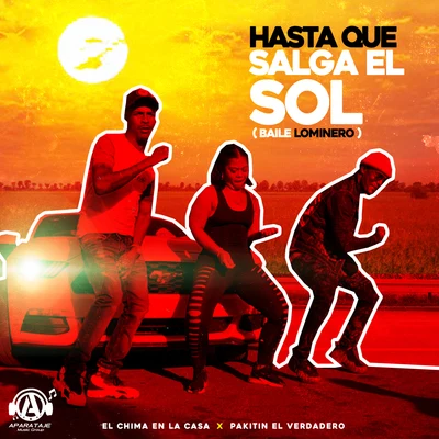 Hasta Que Salga el Sol (Baile Lominero) 專輯 El Chima En La Casa/Monkey Black