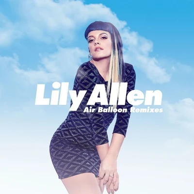 Air Balloon (Remixes) 專輯 Lily Allen