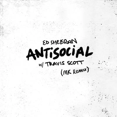 Antisocial (MK Remix) 專輯 Travis Scott