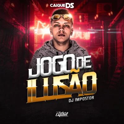 Jogo de Ilusão 專輯 MC Nando DK/MC Caique DS/MC Trapy