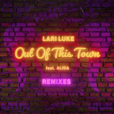 Out Of This Town (The Remixes) 專輯 Lari Luke