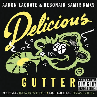 Delicious Gutter (Aaron LaCrate & Debonair Samir Remixes) 專輯 Young MC