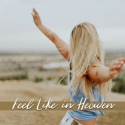 Feel Like in Heaven - Completely Relaxing Chillout Music for Chilling Out, De-Stressing and Resting 专辑 Ibiza 2016/Relaxation – Ambient/Wonderful Chillout Music Ensemble