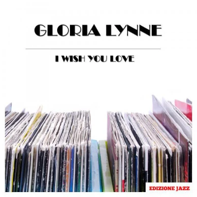 I Wish You Love 專輯 Gloria Lynne