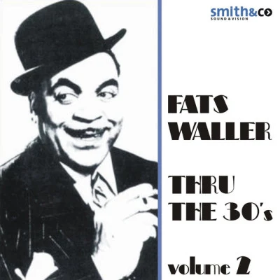 Fats Waller - Thru the 30s Volume 2 專輯 Fats Waller