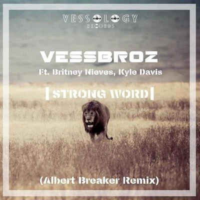 Strong Word (Albert Breaker Remix) 專輯 Vessbroz