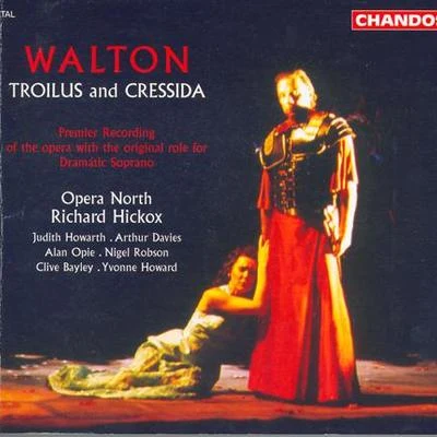 WALTON: Troilus and Cressida 专辑 Barry Banks/Judith Howarth/London Philharmonic Orchestra/London Philharmonic Choir/Vladimir Jurowski