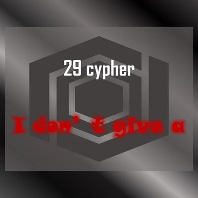 I dont give a（29cypher） 專輯 yellow丶groove黃治傑/PuffNoCap