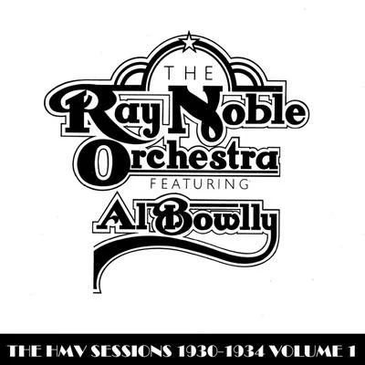 The HMV Sessions 1930 - 1934 Volume One 專輯 Ray Noble Orchestra