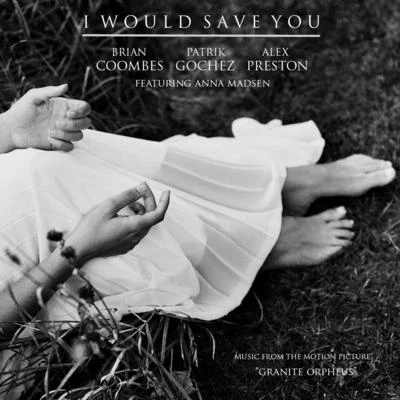 I Would Save You (feat. Anna Madsen) 專輯 Alex Preston