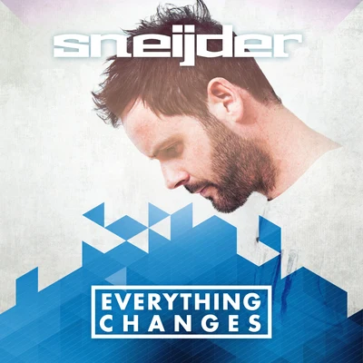 Everything Changes 专辑 Sneijder/Activa/Starchaser/York/Andrea Mazza