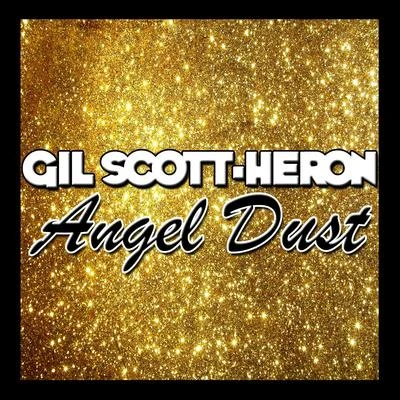 Angel Dust 專輯 Gil Scott-Heron