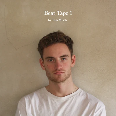 Beat Tape 1 专辑 Tom Misch