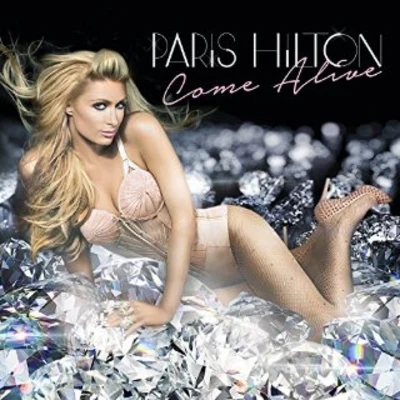 Come Alive 专辑 Paris Hilton/Birdman