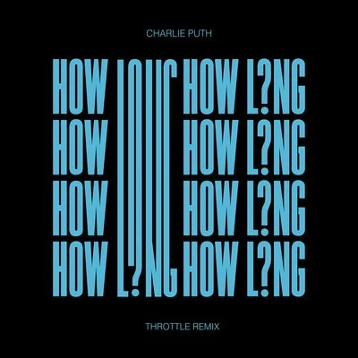 How Long (Throttle Remix) 專輯 Charlie Puth