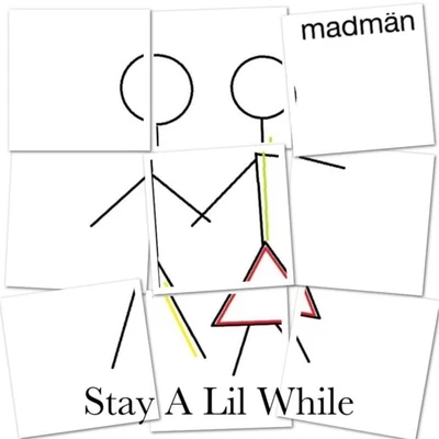 Stay a Lil While 專輯 Madman