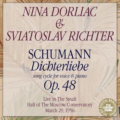 Schumann: Dichterliebe, Op. 48 专辑 Evgueni Nesterenko/Nina Dorliac/Sviatoslav Richter/Fritz Reiner/Benno Moiseiwitsch