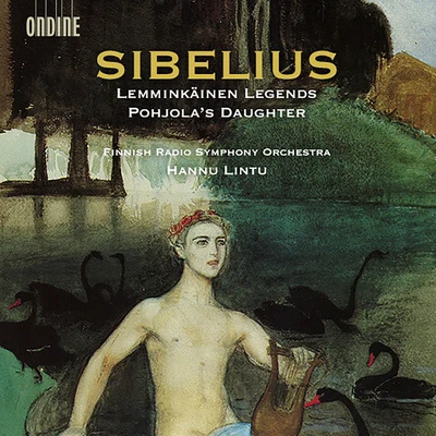 Sibelius: Lemminkäinen Legends & Pohjola&#x27;s Daughter 专辑 Radion Sinfoniaorkesteri