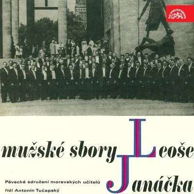 Janáček: Male Choruses 专辑 Vincenc Drápal/Jan Jokl/Antonín Tučapský/Jan Hub/Jan Šoupal