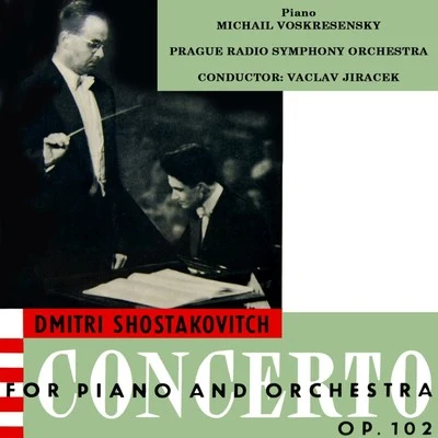 Shostakovitch: Concerto For Piano & Orchestra 专辑 Václav Jirácek