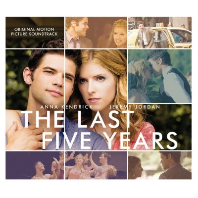 Daniel HuttlestoneLilla CrawfordAnna KendrickJames Corden The Last Five Years (Original Motion Picture Soundtrack)