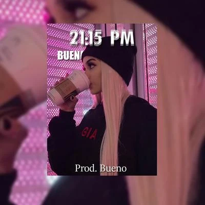 21:15 Pm 專輯 BUENO