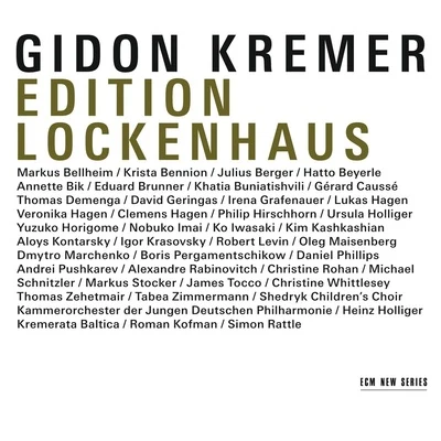 Gidon Kremer Edition Lockenhaus