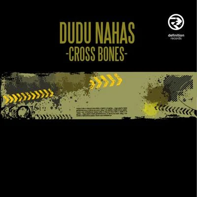 Cross Bones 专辑 Dudu Nahas