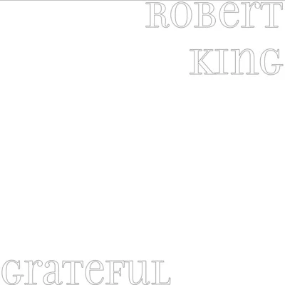 Grateful 專輯 Robert King/The Kings Consort