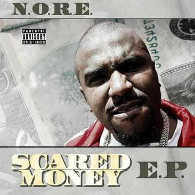 Scared Money - E.P. 专辑 Noreaga