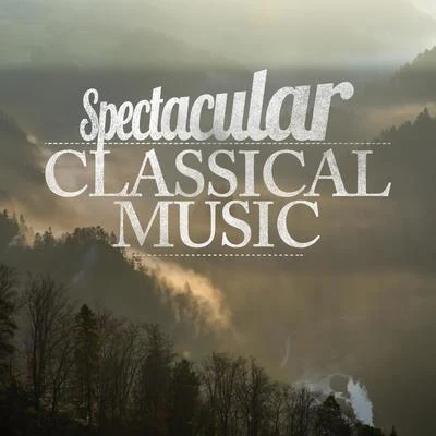 Aram Khachaturian Spectacular Classical Music